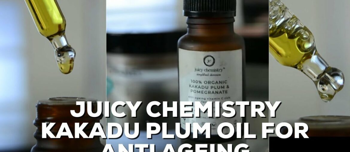 Vitamin C Serum that helps with Acne Scars! Juicy Chemistry Kakadu Plum Oil Serum | A Close Look!