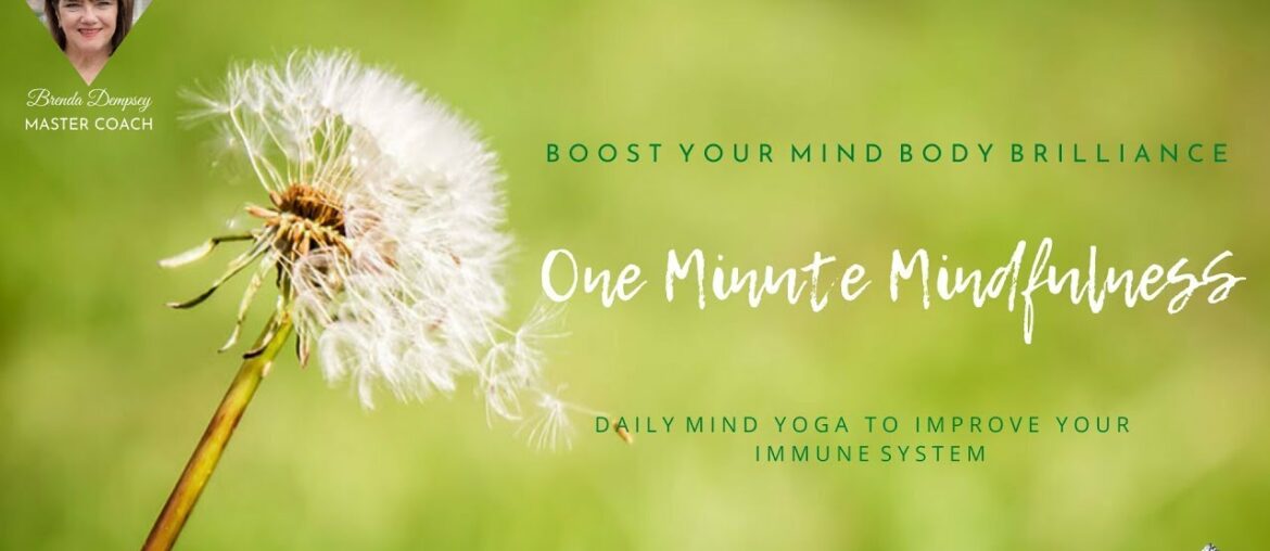 Introduction to One Minute Mindfulness - Immune System Mind Yoga - Be Prepared