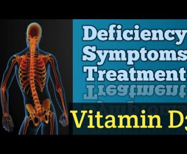 Importance of vitamin D3, its deficiency symptoms and treatment