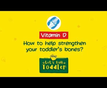How to help strengthen your toddler’s bones?