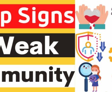 Top 5 Signs of Weak Immune System that Everyone should know| The Secrets of Weak Immune System| 2021