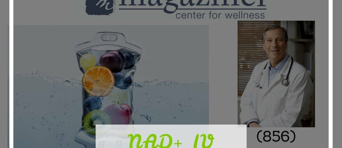 NAD+ IV Therapy Magaziner Center For Wellness with NAD+ IV Therapy Haddonfield NJ with NAD IV T...