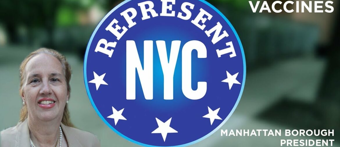 Represent NYC: Manhattan Borough President Gale Brewer and COVID-19 Vaccines