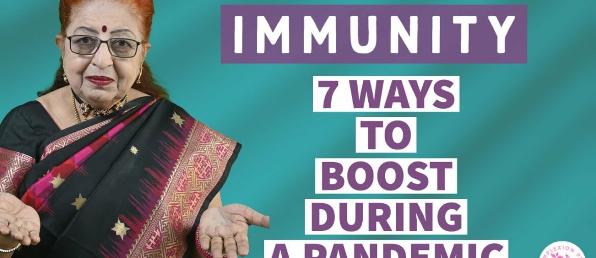 7 Ways to improve IMMUNITY during a Pandemic | Immunity System Booster Tips and Guidelines