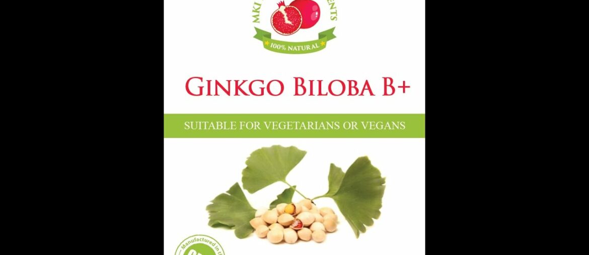 GINKGO BILOBA by MKI Health Supplements UK useful information and details