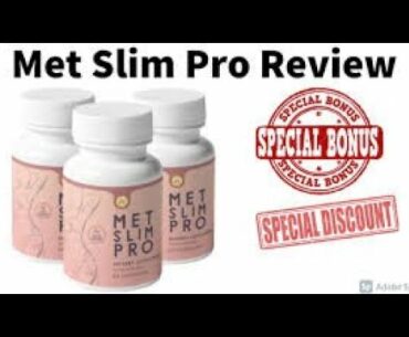 Met Slim Pro  Reviews || Metslim Holy Grail Of Weight Loss Supplements Review