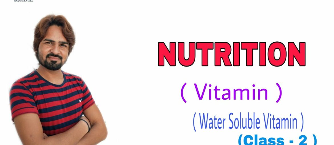 NUTRITION Vitamin ( Water soluble Vitamin ) / Online nursing classes /By Prakesh Sir