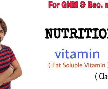 Nutrition  Vitamin  ( Fat soluble Vitamin ) / Online nursing classes/ By Prakesh sir