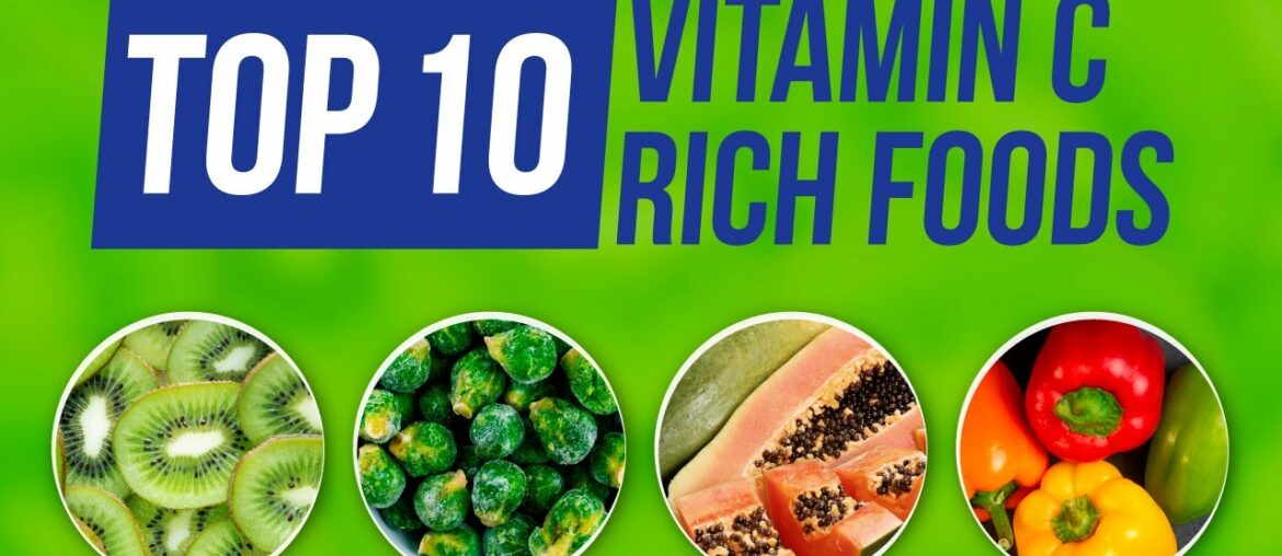 Keep Your Immune System Strong with these Top 10 Vitamin C Rich Foods