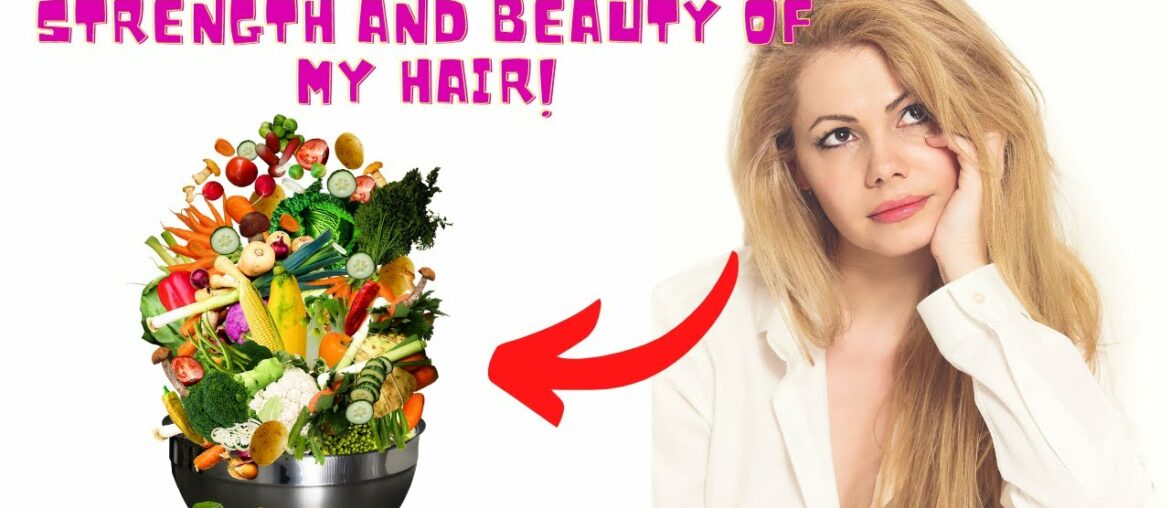 16 foods to have very beautiful hair!  - 16 foods for hair loss - diet for healthy hair