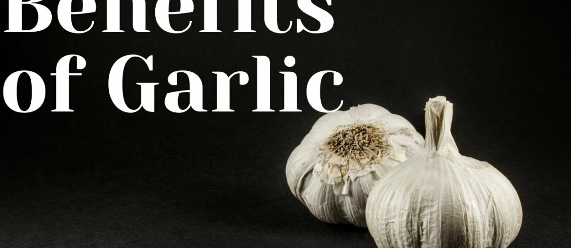 Health Benefits of Garlic / Holistic Nutrition