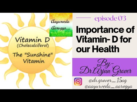 Importance of Vitamin-D for our health.....by -DR.ARJUN GROVER