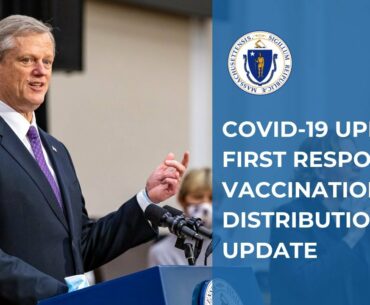 COVID-19 Update: First Responder Vaccinations, Distribution Updates