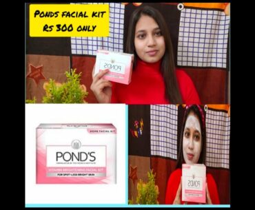 Ponds vitamin brightening facial kit llrs 300 only ll pooja saxena ll click for beauty