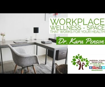 Workspace Wellness - Space That Works For Your Health I Healthworks Plano Chiropractor