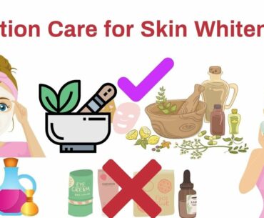 Nutrition Care For Skin Whitening | Skin Glowing | Skin Whitening and Nutrition