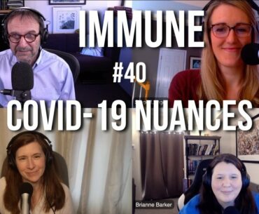Immune 40: COVID-19 nuances