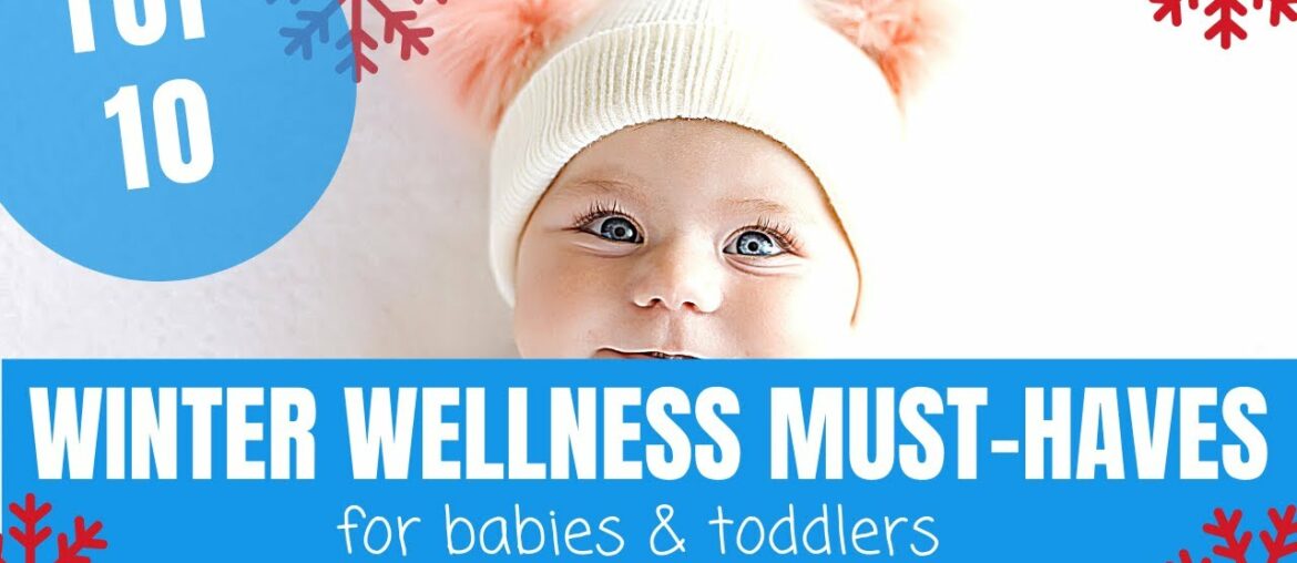 TOP 10 Winter Wellness Essentials for Baby/Toddler l Cold Season MUST-HAVES you need! (part2) 2020