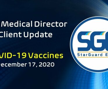 SGE Medical Director Update for Clients - COVID 19 Vaccines