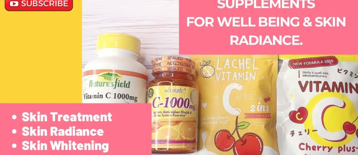 BEST VITAMIN C SUPPLEMENTS IN THE MARKET || FOR SKIN TREATMENT, SKIN RADIANCE & SKIN WHITENING.