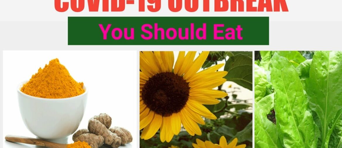COVID-19 OUTBREAK 5 FOODS YOU SHOULD EAT DURING COVID-19 THAT WILL BOOST YOUR IMMUNE SYSTEM