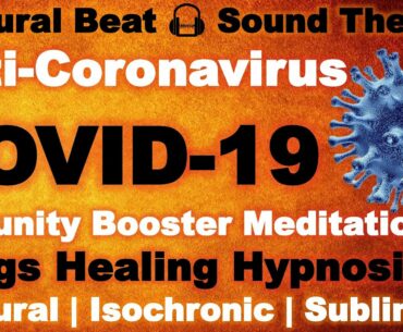 COVID-19 Healing Frequency: Boost Your Immune System | Anti Corona Hypnosis | Quantum Binaural Beats