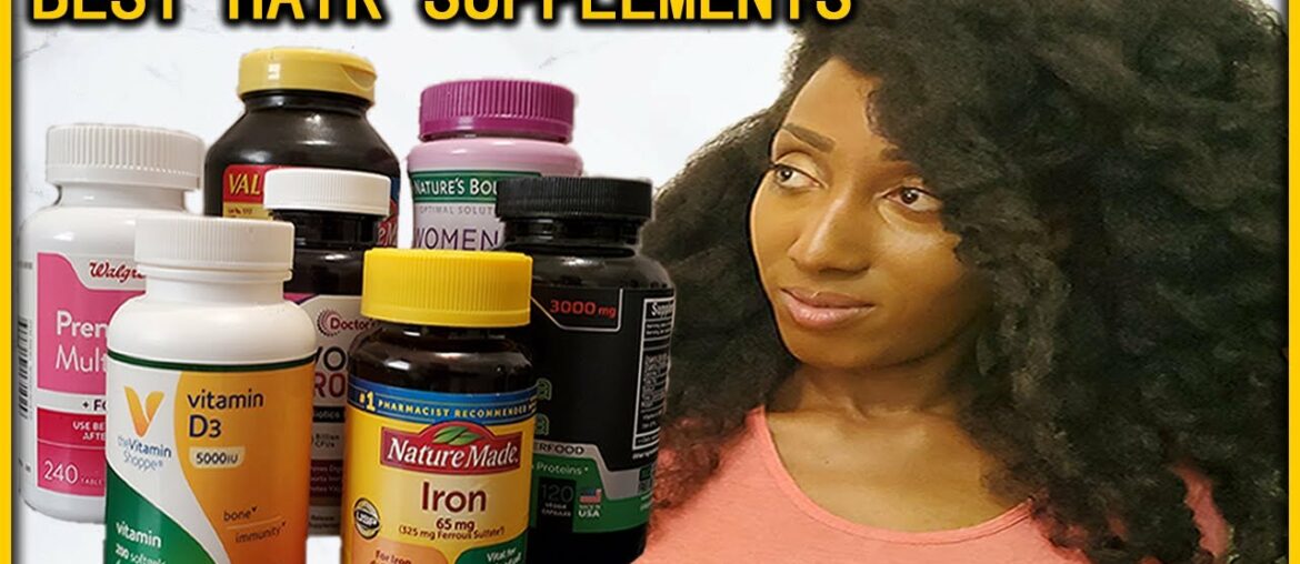 Vitamins & Supplements I Take For Healthy Natural Hair & Body | My Vitamin Regimen