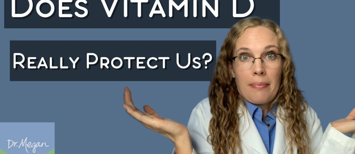 Does Vitamin D Really Protect Us?