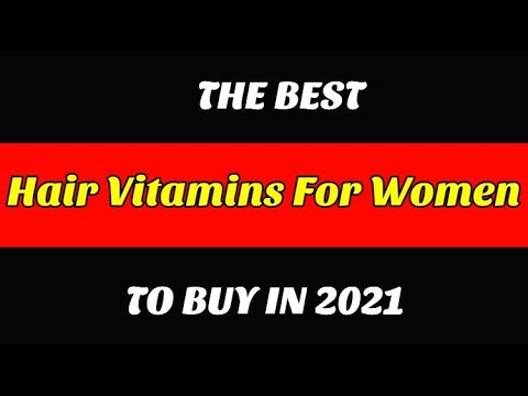 Best Hair Vitamins For Women To Buy In 2021