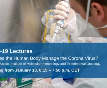 COVID-19 Lectures: How Does the Human Body Manage the Corona Virus?