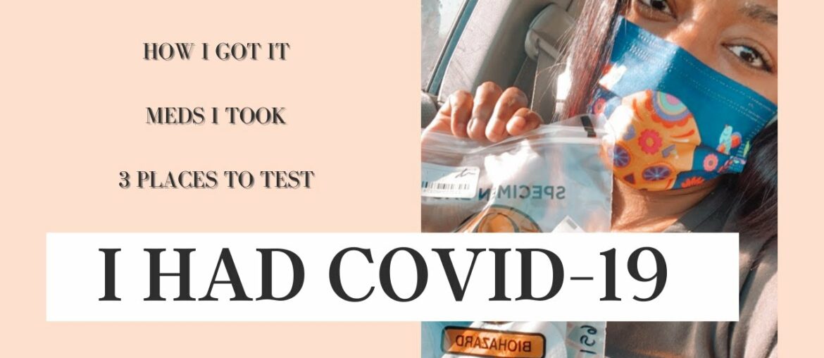 I HAD COVID-19 - How I Got it, What I Took,  3 Places To Get Tested Easily and Fast | Tiffany Bland