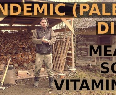 Pandemic (Paleo) Diet - and natural sources of vitamins