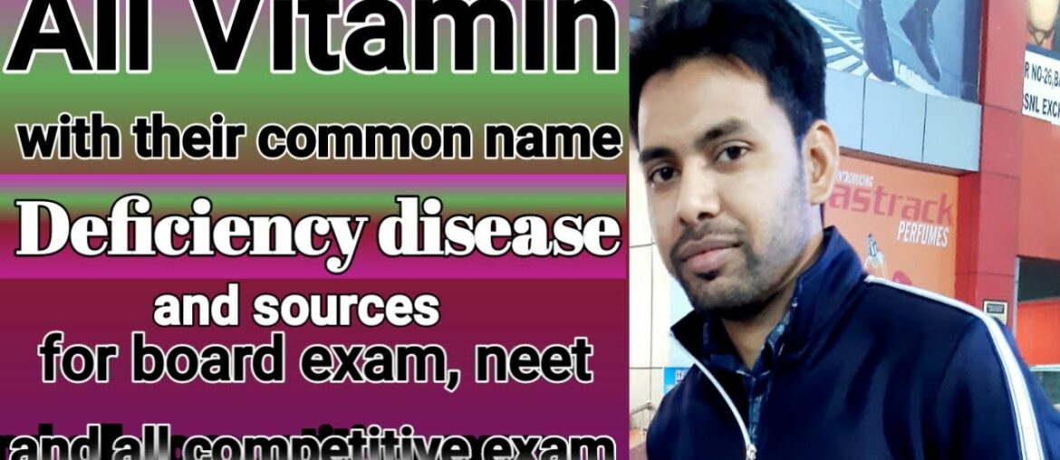 All vitamin with their common name,deficeincy disease and source.most important for board ,neet exam