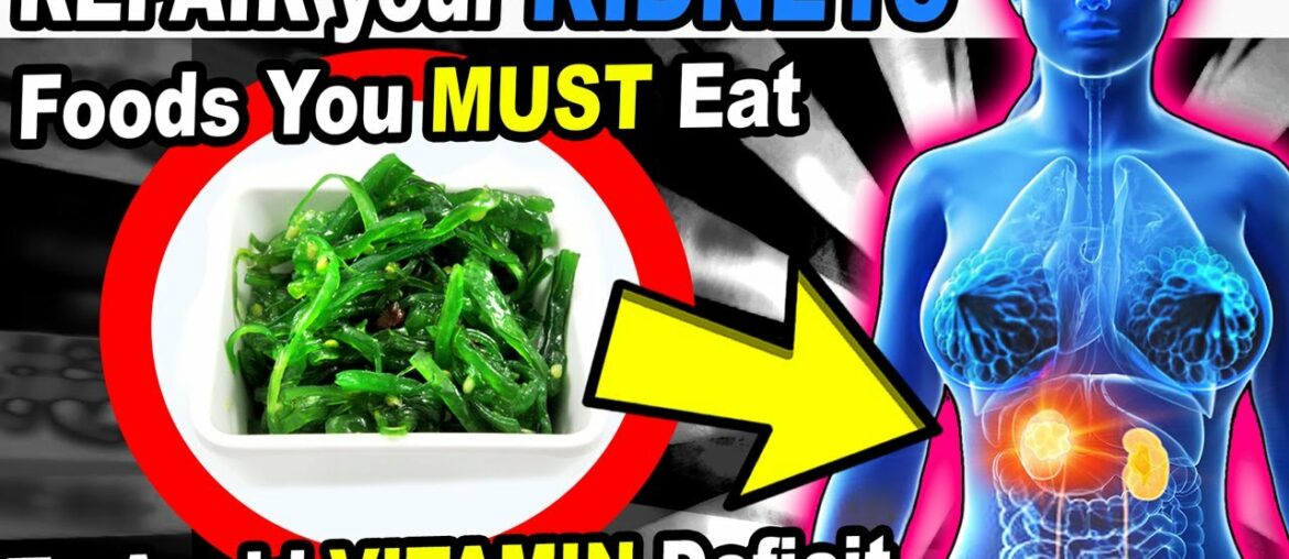 Kidney Foods You MUST Eat to Avoid VITAMINS Deficiencies