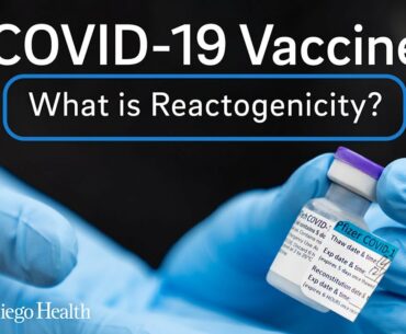 COVID-19 Vaccine: What is Reactogenicity?