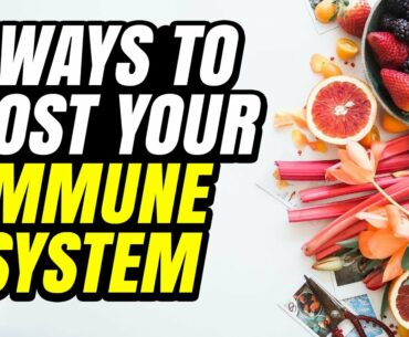 6 Ways To Naturally Boost Your Immune System