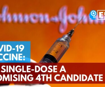 COVID-19 Vaccine: J&J Single-Dose a Promising Fourth Candidate