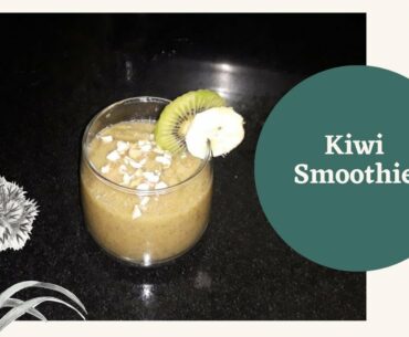 Vitamin C rich nutritional recipe Kiwi smoothie with banana || Kiwi recipes