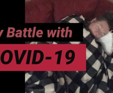 My Battle with COVID-19