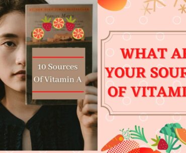 What Are Your  Sources Of Vitamin A  | 10 Best Sources Of Vitamin A