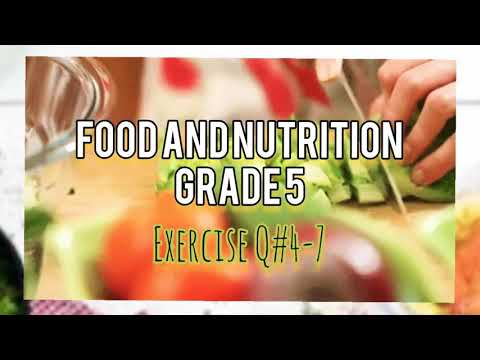 Food and Nutrition Grade 5 last lecture (Book exercise Q#4-7) Nutrients identification