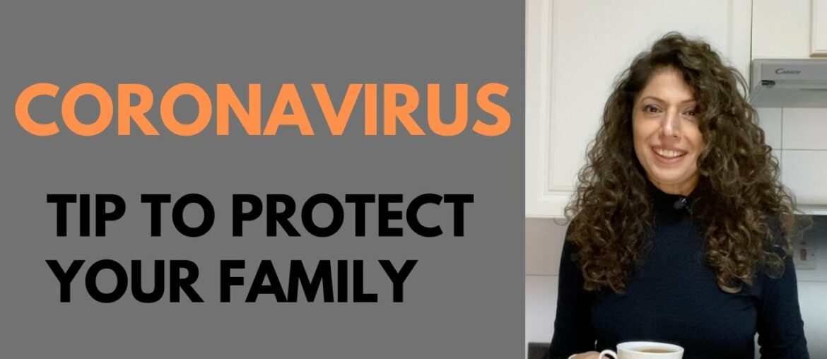 Coronavirus Tips to Protect Your Family, Natural treatment and self care for Coronavirus