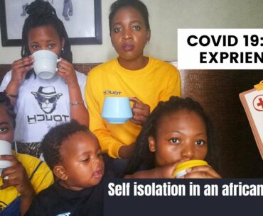 Covid 19- Self Isolation in an african home #covid19sa # covid19survivors #corona virus