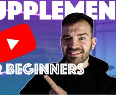 Supplements for BEGINNERS?? WATCH THIS before you empty your wallet!!