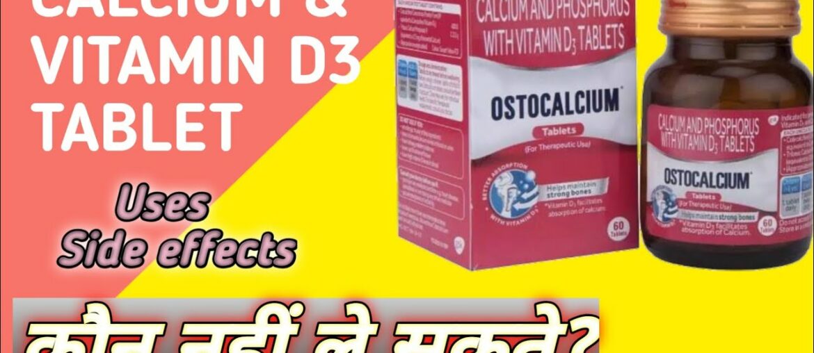 OSTOCALCIUM tablet / Calcium tablet for women / calcium and vitamin d3 tablets ip