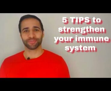 5 TIPS to strengthen your immune system (Do not wait till you are SICK!)