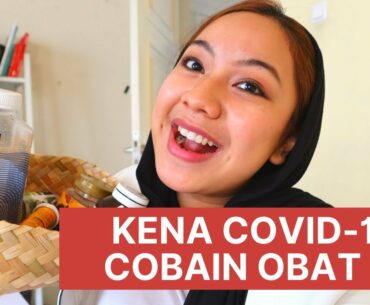 CERITA KENA COVID-19 + OBATNYA!!!