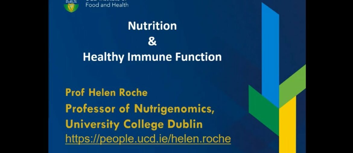 "Nutrition and Healthy Immune Function" Prof Helen Roche