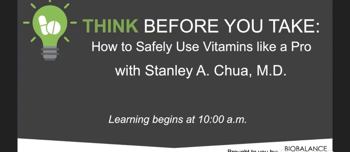 Think Before You Take: How to Safely Use Vitamins like a Pro with Dr. Stanley Chua