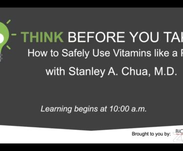 Think Before You Take: How to Safely Use Vitamins like a Pro with Dr. Stanley Chua